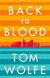 Back to Blood: A Novel