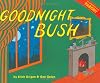 Goodnight Bush: A Parody