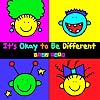 It's Okay To Be Different
