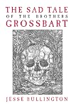 The Sad Tale of the Brothers Grossbart