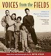 Voices from the Fields : Children of Migrant Farmworkers Tell Their Stories