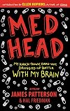 Med Head: My Knock-down, Drag-out, Drugged-up Battle with My Brain