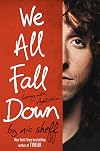 We All Fall Down: Living with Addiction
