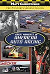 Great Moments in American Auto Racing (Matt Christopher Sports)