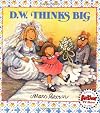 D.W. Thinks Big