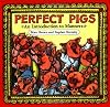 Perfect Pigs