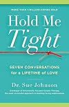 Hold Me Tight: Seven Conversations for a Lifetime of Love