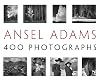 Ansel Adams: 400 Photographs