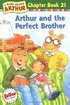 Arthur and the Perfect Brother: A Marc Brown Arthur Chapter Book 21 (Arthur Chapter Books)