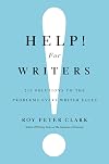 Help! For Writers: 210 Solutions to the Problems Every Writer Faces