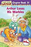 Arthur Loses His Marbles: A Marc Brown Arthur Chapter Book 31 (Marc Brown Arthur Chapter Books)