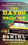 The Bayou Trilogy: Under the Bright Lights, Muscle for the Wing, and The Ones You Do