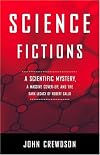 Science Fictions: A Scientific Mystery, a Massive Cover-up and the Dark Legacy of Robert Gallo
