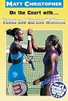 On the Court with... Venus and Serena Williams