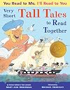 You Read to Me, I'll Read to You: Very Short Tall Tales to Read Together