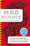 Mad Science: Einstein's Fridge, Dewar's Flask, Mach's Speed, and 362 Other Inventions and Discoveries that Made Our World