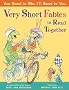 You Read to Me, I'll Read to You: Very Short Fables to Read Together