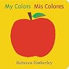 My Colors/ Mis Colores (English and Spanish Edition)