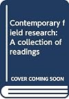 Contemporary field research: A collection of readings
