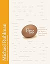 Egg: A Culinary Exploration of the World's Most Versatile Ingredient