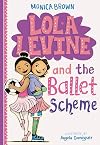 Lola Levine and the Ballet Scheme (Lola Levine, 3)