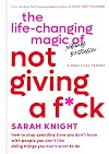 The Life-Changing Magic of Not Giving a F**k
