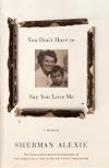 You Don't Have to Say You Love Me: A Memoir