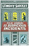 File Under: 13 Suspicious Incidents
