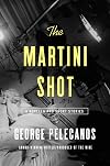 The Martini Shot: A Novella and Stories