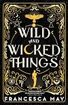 Wild and Wicked Things