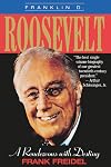 Franklin D. Roosevelt: A Rendezvous with Destiny