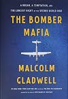 The Bomber Mafia: A Dream, a Temptation, and the Longest Night of the Second World War