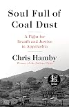 Soul Full of Coal Dust: A Fight for Breath and Justice in Appalachia