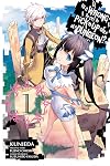 Is It Wrong to Try to Pick Up Girls in a Dungeon? [Manga] Volume 1