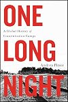 One long night: a global history of concentration camps