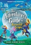 The Adventurer's Guide to Successful Escapes