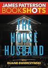 The House Husband (Bookshots Thrillers)