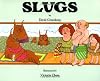 Slugs