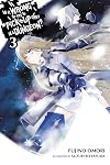 Is It Wrong to Try to Pick Up Girls in a Dungeon? [Light Novel] Volume 3