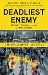 Deadliest Enemy: Our War Against Killer Germs
