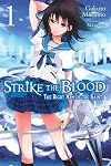 Strike the Blood [Light Novel] 1: The Right Arm of the Saint