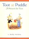 Toot & Puddle: A Present for Toot (Reprint)
