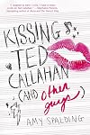 Kissing Ted Callahan (and Other Guys)