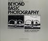 Beyond Basic Photography: A Technical Manual