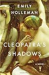 Cleopatra's Shadows