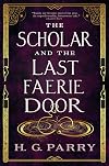 The Scholar and the Last Faerie Door