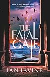The Fatal Gate: The Gates of Good and Evil, Book Two (A Three Worlds Novel)