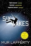 Six Wakes