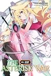 The Asterisk War [Light Novel] Vol. 3: The Phoenix War Dance