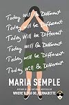 Today Will Be Different